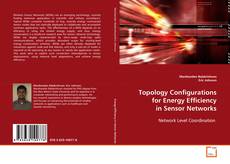 Topology Configurations for Energy Efficiency in
Sensor Networks kitap kapağı