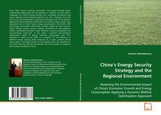 Portada del libro de China’s Energy Security Strategy and
the Regional Environment