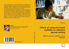 Bookcover of Effects of computer-based scaffolds on reflective
journal writing
