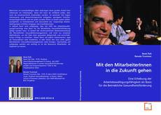 Mit den MitarbeiterInnen in die Zukunft gehen的封面