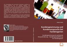 Couverture de Kundengewinnung und Kundenansprache bei Fachdrogerien