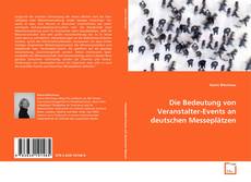 Die Bedeutung von Veranstalter-Events an deutschen
Messeplätzen的封面