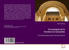 Portada del libro de El concepto de la frontera en Cervantes
