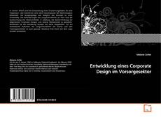 Capa do livro de Entwicklung eines Corporate Design im Vorsorgesektor 
