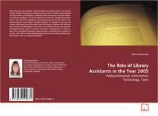 Buchcover von The Role of Library Assistants in the Year 2005