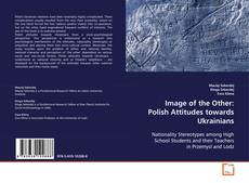 Обложка Image of the Other: Polish Attitudes towards
Ukrainians