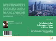 Capa do livro de Air Pollution Policy in Singapore, Dalian, and Hong
Kong 