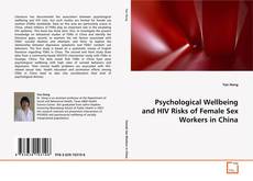 Copertina di Psychological Wellbeing and HIV Risks of Female Sex
Workers in China