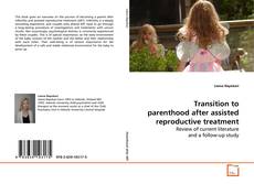 Buchcover von Transition to parenthood after assisted reproductive
treatment