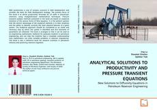 Couverture de ANALYTICAL SOLUTIONS TO PRODUCTIVITY AND PRESSURE TRANSIENT EQUATIONS