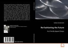 Couverture de Re-Fashioning the Future