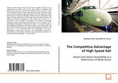 Buchcover von The Competitive Advantage of High Speed Rail