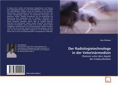Copertina di Der Radiologietechnologe in der Veterinärmedizin