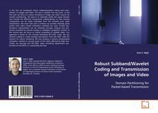 Buchcover von Robust Subband/Wavelet Coding and Transmission of
Images and Video