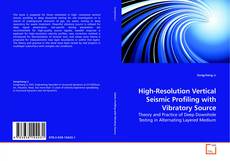 Capa do livro de High-Resolution Vertical Seismic Profiling with Vibratory Source 