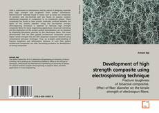 Couverture de Development of high strength composite using electrospinning technique