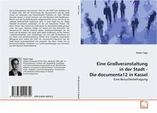 Couverture de Eine Großveranstaltung in der Stadt -
Die documenta12 in Kassel
