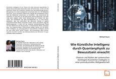 Capa do livro de Wie Künstliche Intelligenz durch
Quantenphysik zu Bewusstsein erwacht 