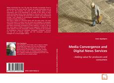 Copertina di Media Convergence and Digital News Services