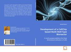 Bookcover of Development of a CellChip based Multi-Well-Type
Bioreactor