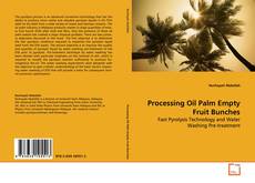 Couverture de Processing Oil Palm Empty Fruit Bunches