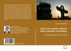 Bookcover of LOW-COST PHASED ARRAYS AND SCANNING ANTENNAS
