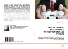 Buchcover von CENTRALIZED AND DECENTRALIZED DISTRIBUTION STORAGE
SYSTEMS