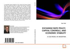 Copertina di EXCHANGE RATE POLICY, CAPITAL CONTROLS, AND ECONOMIC
STABILITY