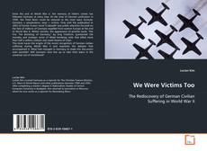 Capa do livro de We Were Victims Too 