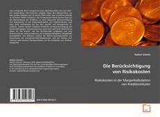 Copertina di Die Berücksichtigung von Risikokosten
