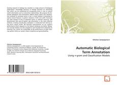 Copertina di Automatic Biological Term Annotation