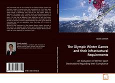 Copertina di The Olympic Winter Games and their infrastuctural
Requirements