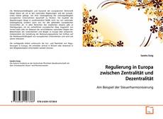 Couverture de Regulierung in Europa zwischen Zentralität und
Dezentralität