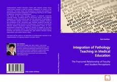 Couverture de Integration of Pathology Teaching In Medical
Education