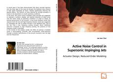 Couverture de Active Noise Control in Supersonic Impinging Jets
