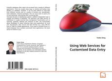 Copertina di Using Web Services for Customised Data Entry
