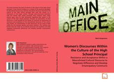 Couverture de Women's Discourses Within the Culture of the High
School Principal