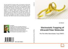 Buchcover von Electrostatic Trapping of Ultracold Polar Molecules