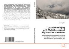Quantum Imaging with Multiphotons and Light-matter
Interaction kitap kapağı