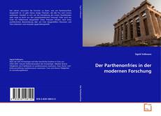 Copertina di Der Parthenonfries in der modernen Forschung