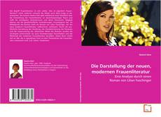 Copertina di Die Darstellung der neuen, modernen Frauenliteratur
