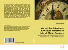 Copertina di Wandel des Dekadenten zum neuen Menschen in
Heinrich Manns Romanen