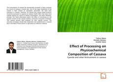 Couverture de Effect of Processing on Physicochemical Composition of Cassava