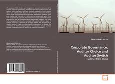 Copertina di Corporate Governance, Auditor Choice and Auditor
Switch