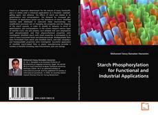 Couverture de Starch Phosphorylation for Functional and Industrial
Applications