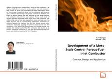 Buchcover von Development of a Meso-Scale Central-Porous-Fuel-
Inlet Combustor