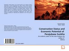 Copertina di Conservation Status and Economic Potential of  Parajubaea Sunkha