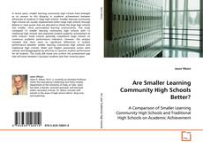 Buchcover von Are Smaller Learning Community High Schools Better?