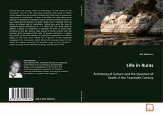 Capa do livro de Life in Ruins 