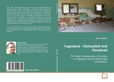 Borítókép a  Yugoslavia -
Dismantled And Plundered - hoz